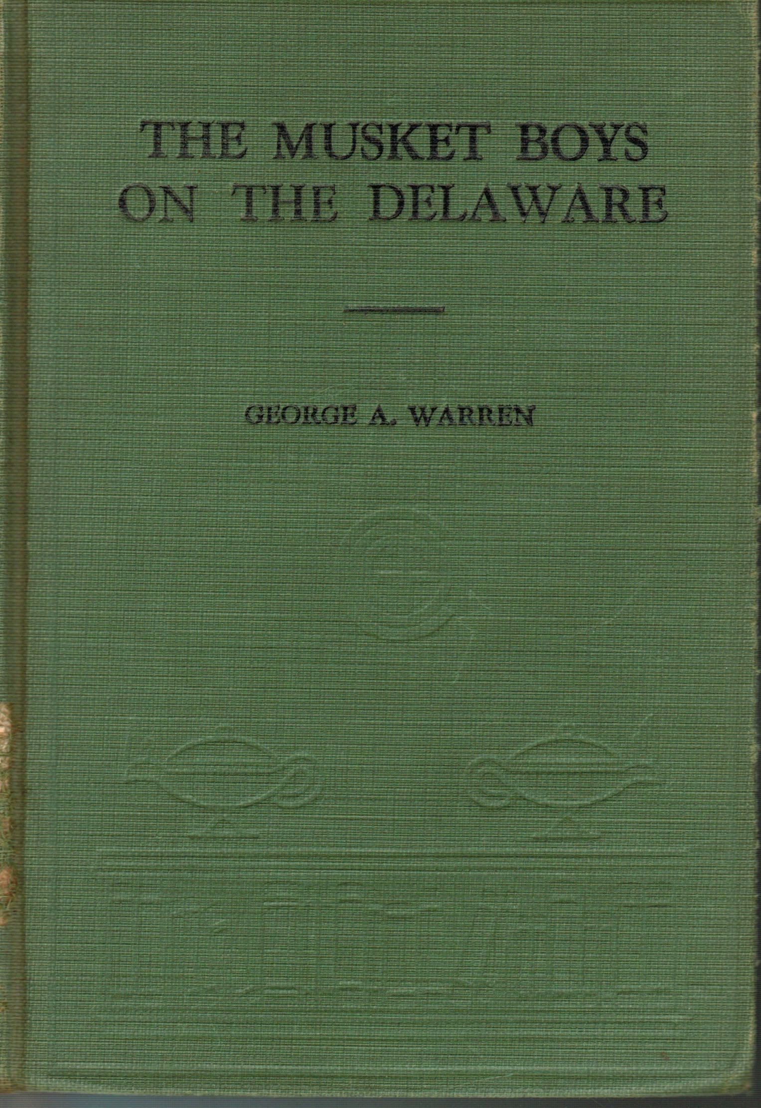 The Musket Boys on the Delaware by GEORGE A.WARREN | Goodreads