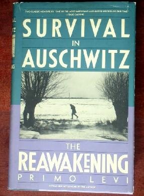 Survival in Auschwitz and The Reawakening: Two Memoirs by Primo Levi ...