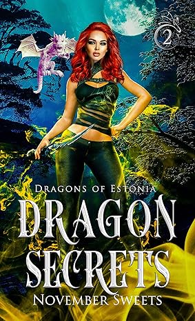 Dragon Secrets (Dragons of Estonia, #2) by November Sweets | Goodreads