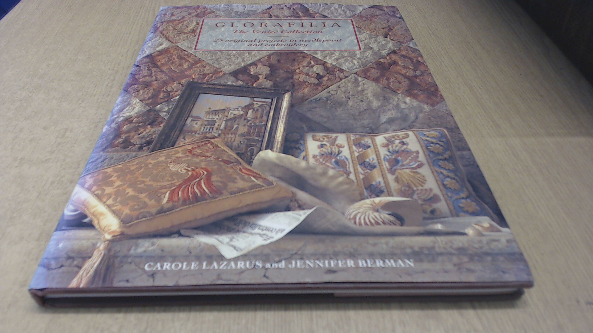 Glorafilia the Venice Collection 25 Original Projects in Needlepoint