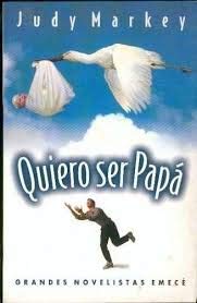 Quiero Ser Papa (Spanish Edition) by MARKEY JUDY | Goodreads