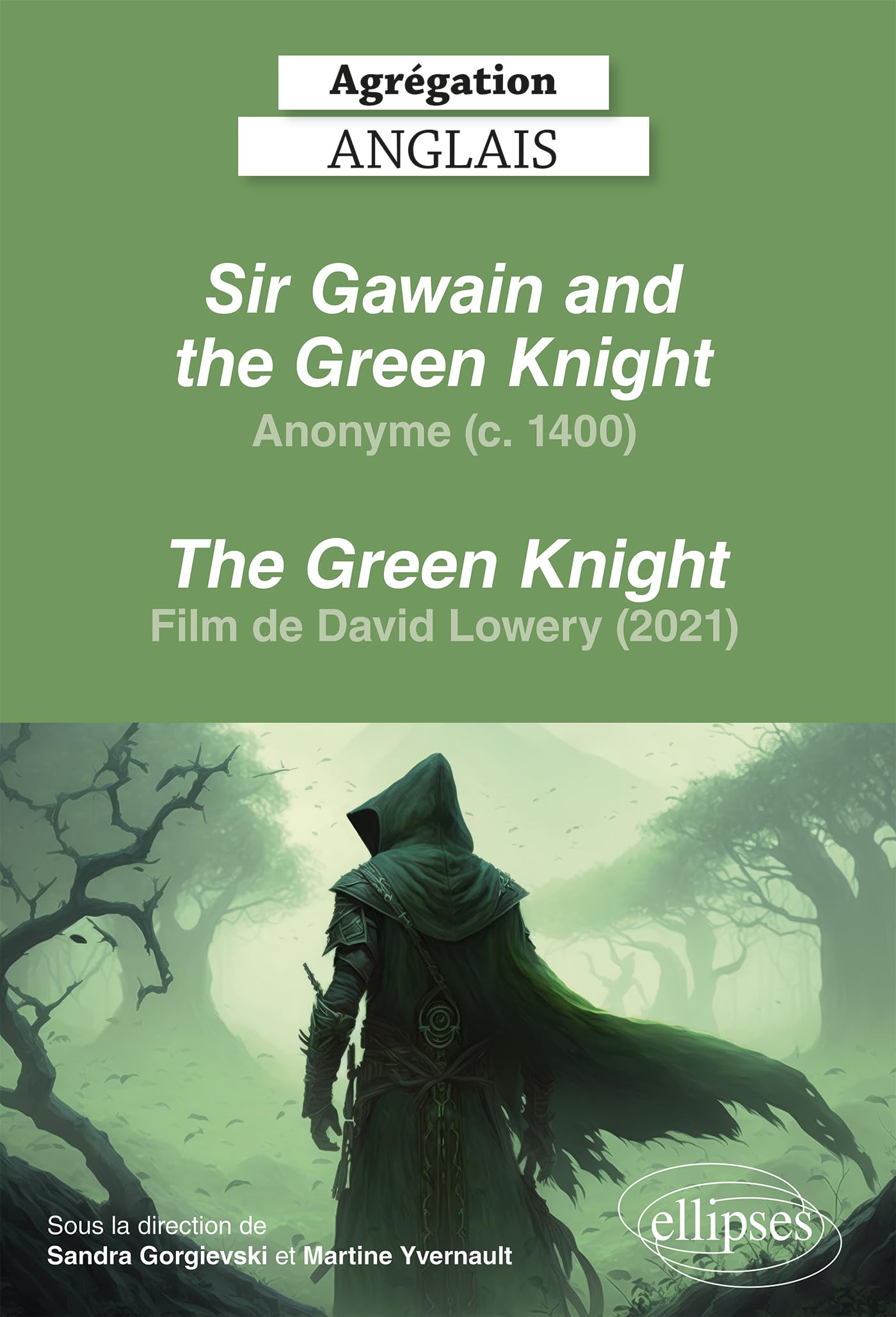Agrégation anglais 2024. Anonyme. Sir Gawain and the Green Knight et film The Green Knight de David Lowery (2021)
