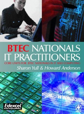 BTEC Nationals - IT Practitioners: Core Units for Computing and IT by ...