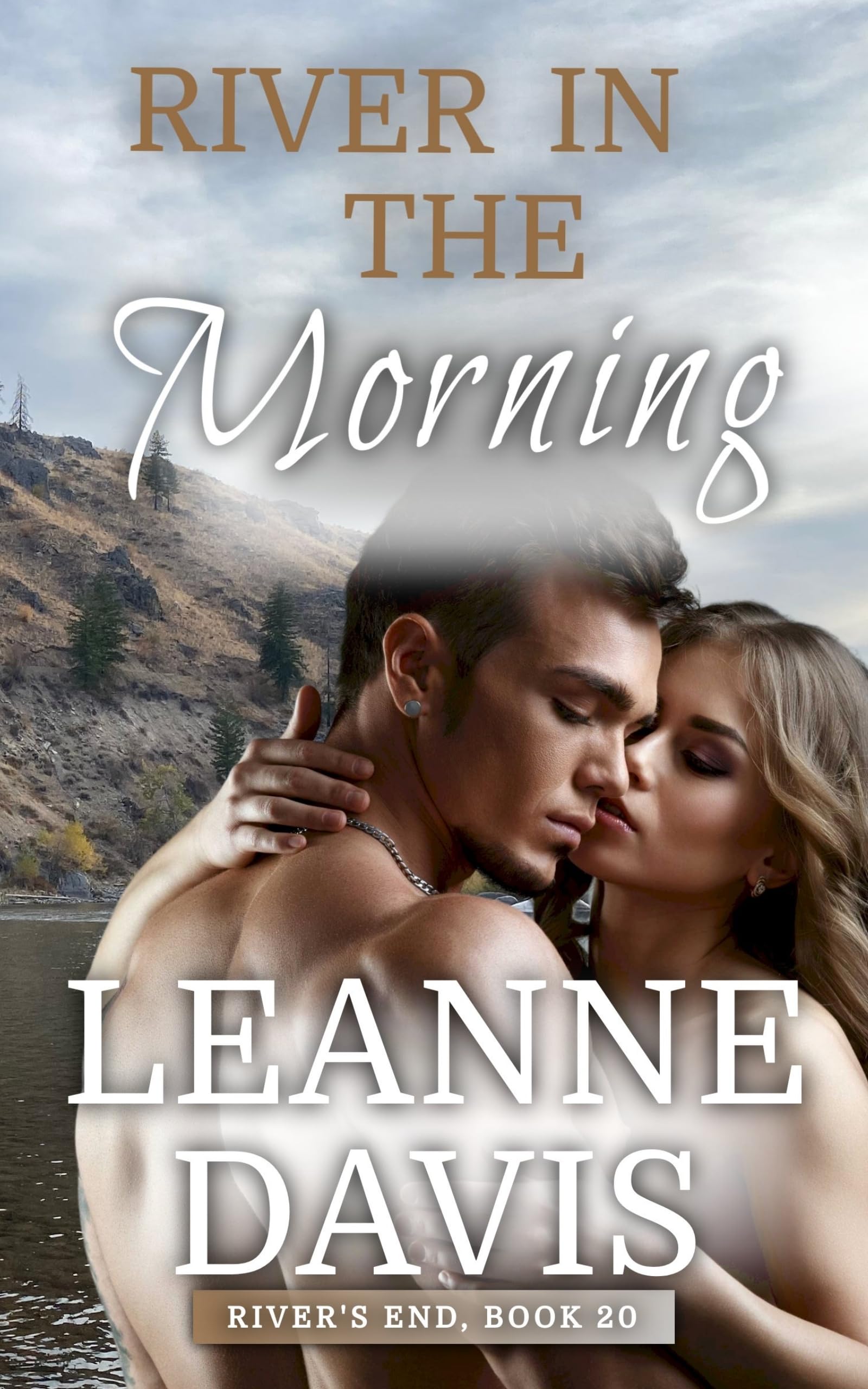River in the Morning (River's End Series Book 20) by Leanne Davis