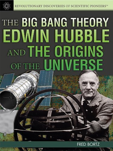 Edwin Hubble Book The Big Bang Theory: Edwin Hubble and the Origins of the Universe ...