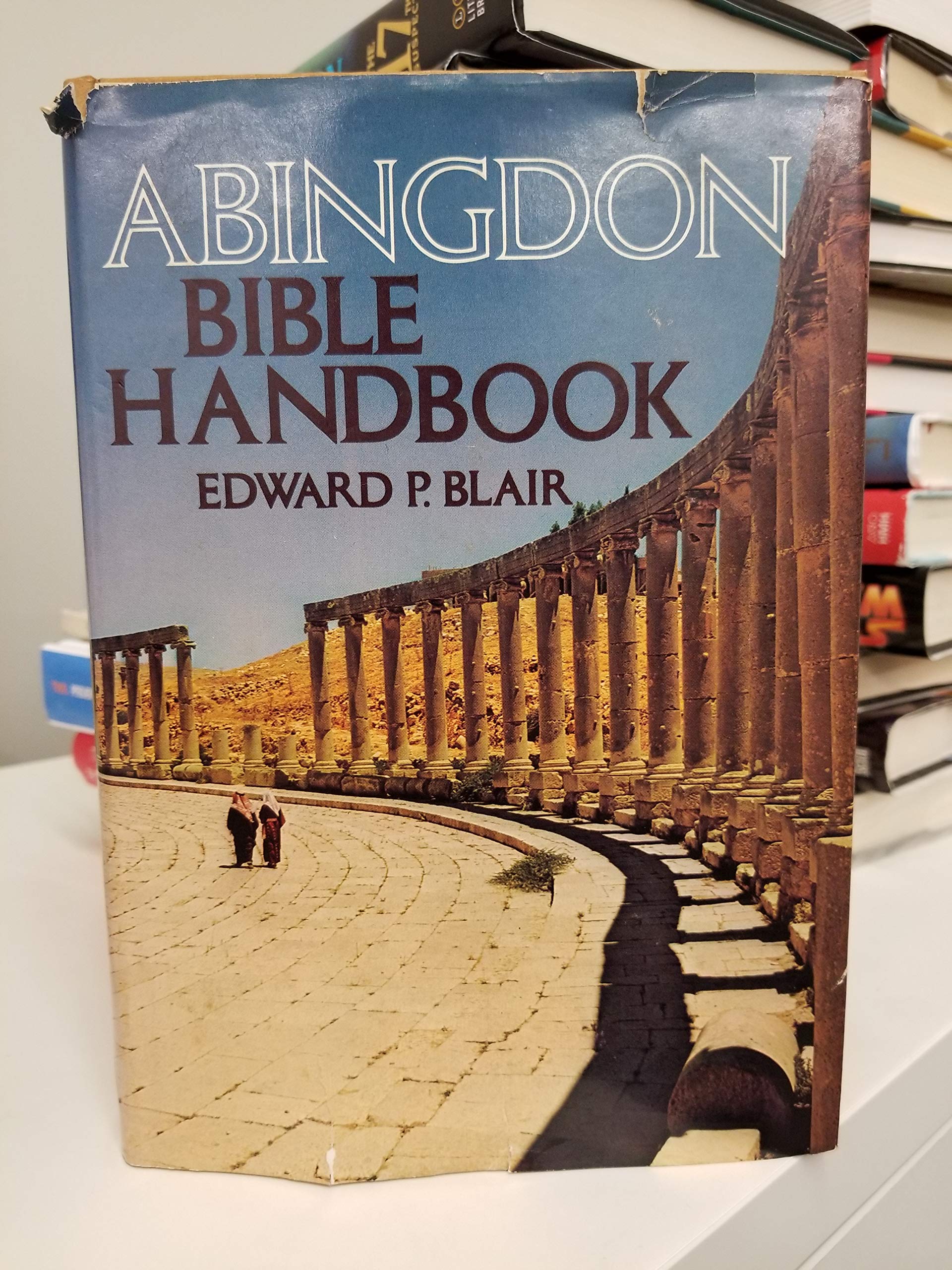 Abingdon Bible Handbook by Edward P. Blair Goodreads