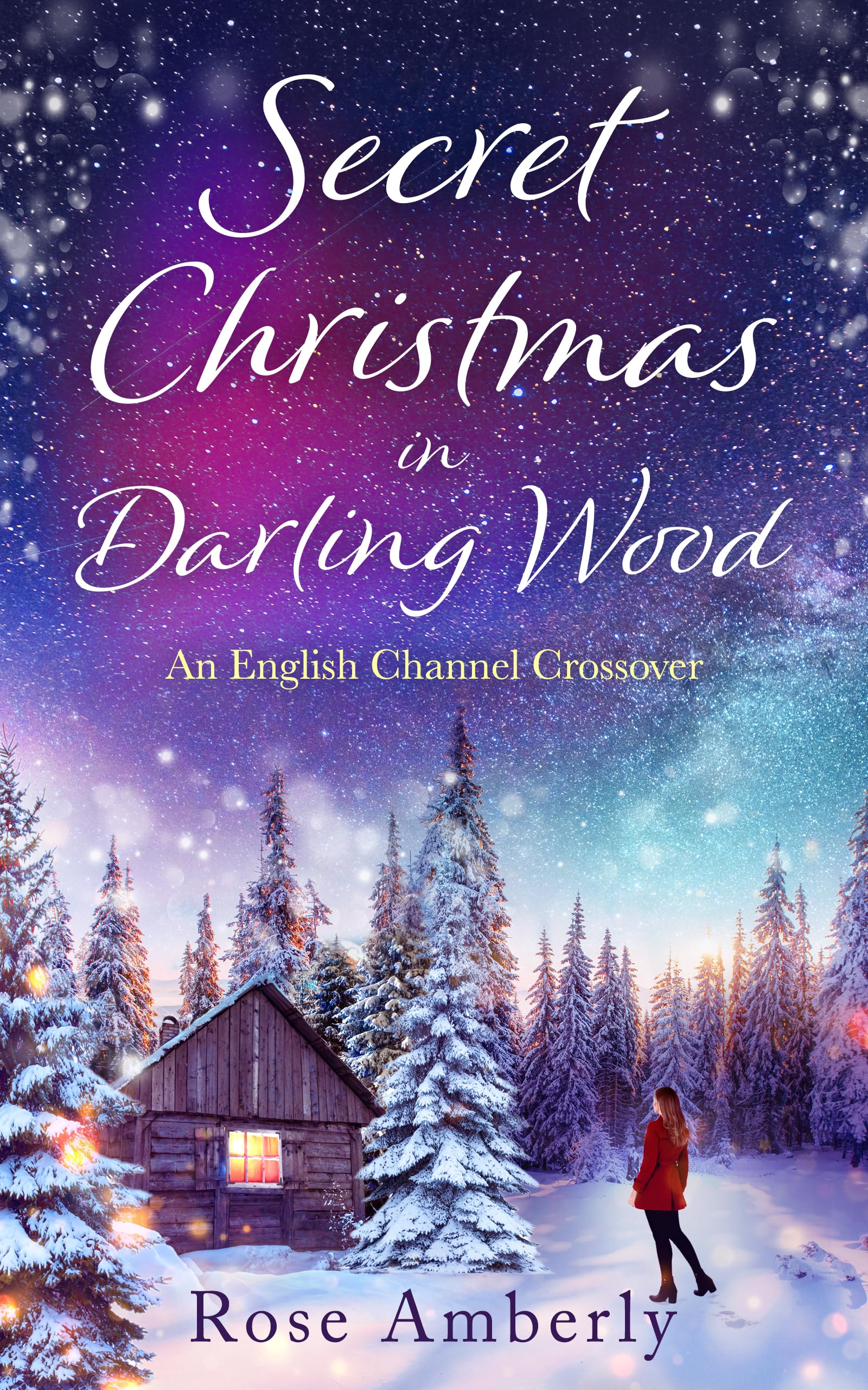 Secret Christmas in Darling Wood: A heartwarming love story about finding your true home