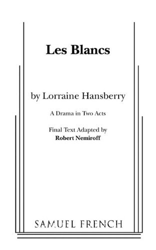 Les Blancs by Lorraine Hansberry