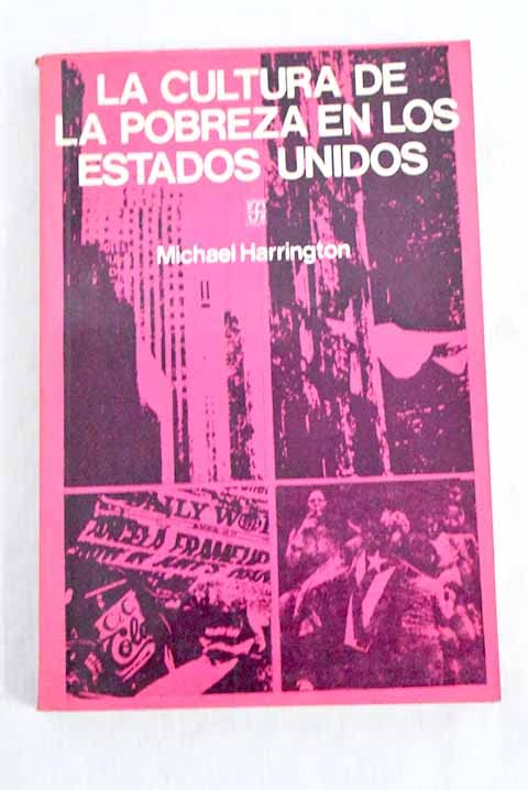 La Cultura de la pobreza en los Estados Unidos by Michael Harrington ...