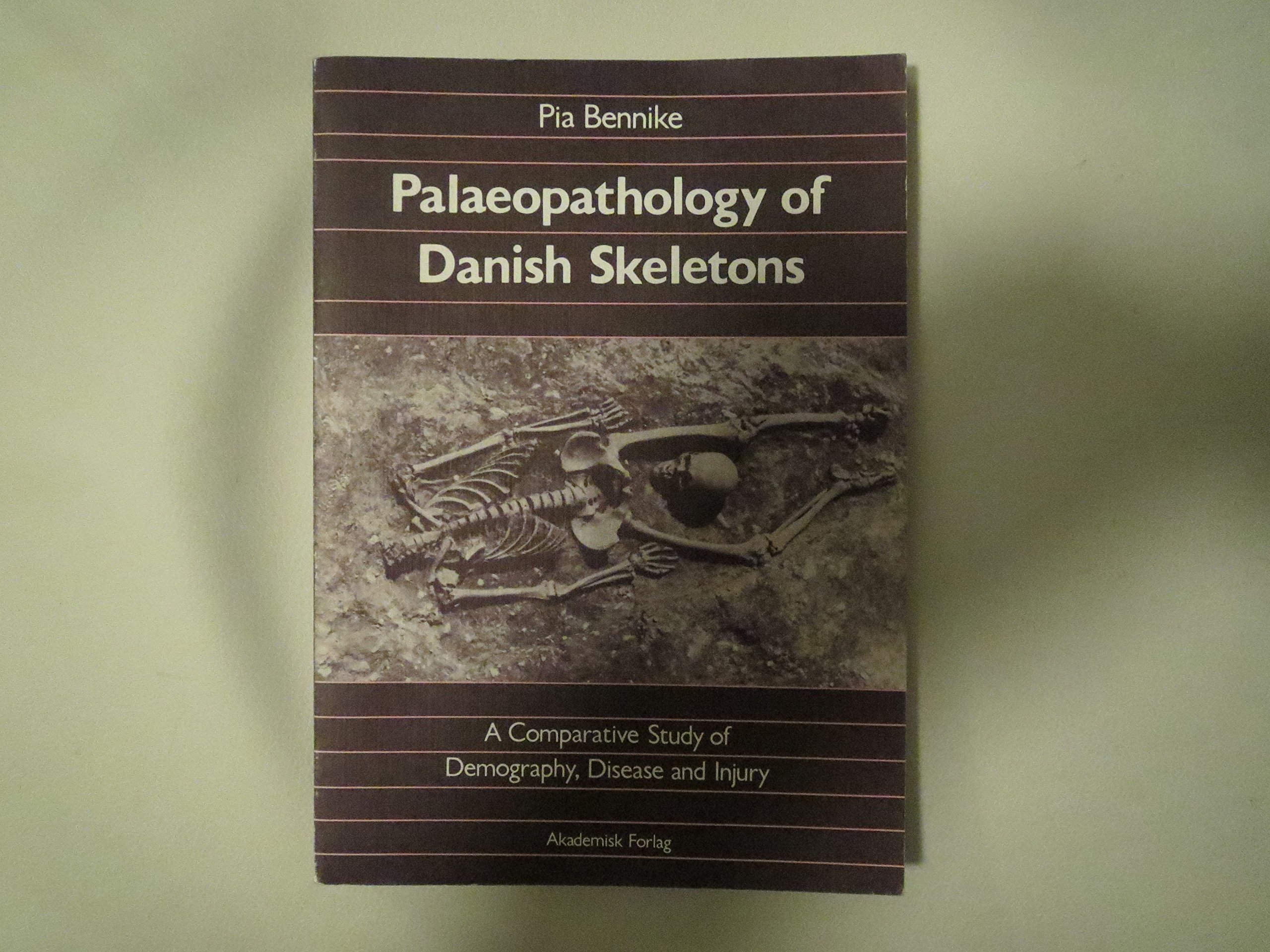 Paleopathology Examples Paleopathology of Danish Skeletons by Pia Bennike | Goodreads