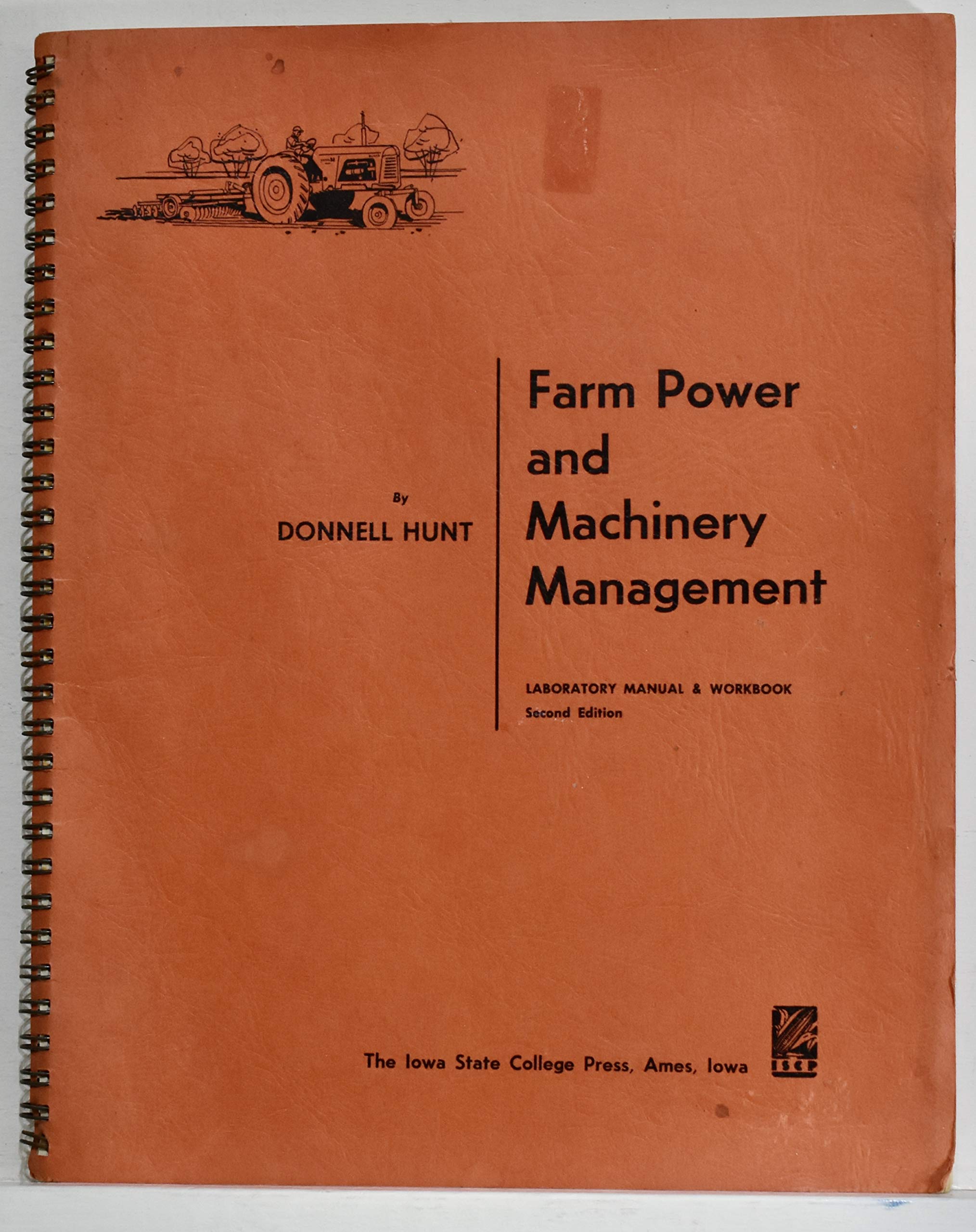 Farm power and machinery management; Laboratory manual & workbook by