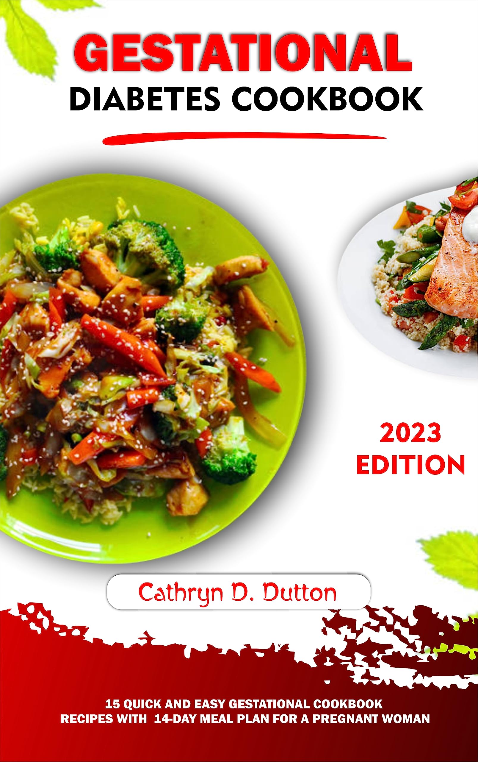 Gestational Diabetes Cookbook 15 Quick And Easy Gestational Cookbook