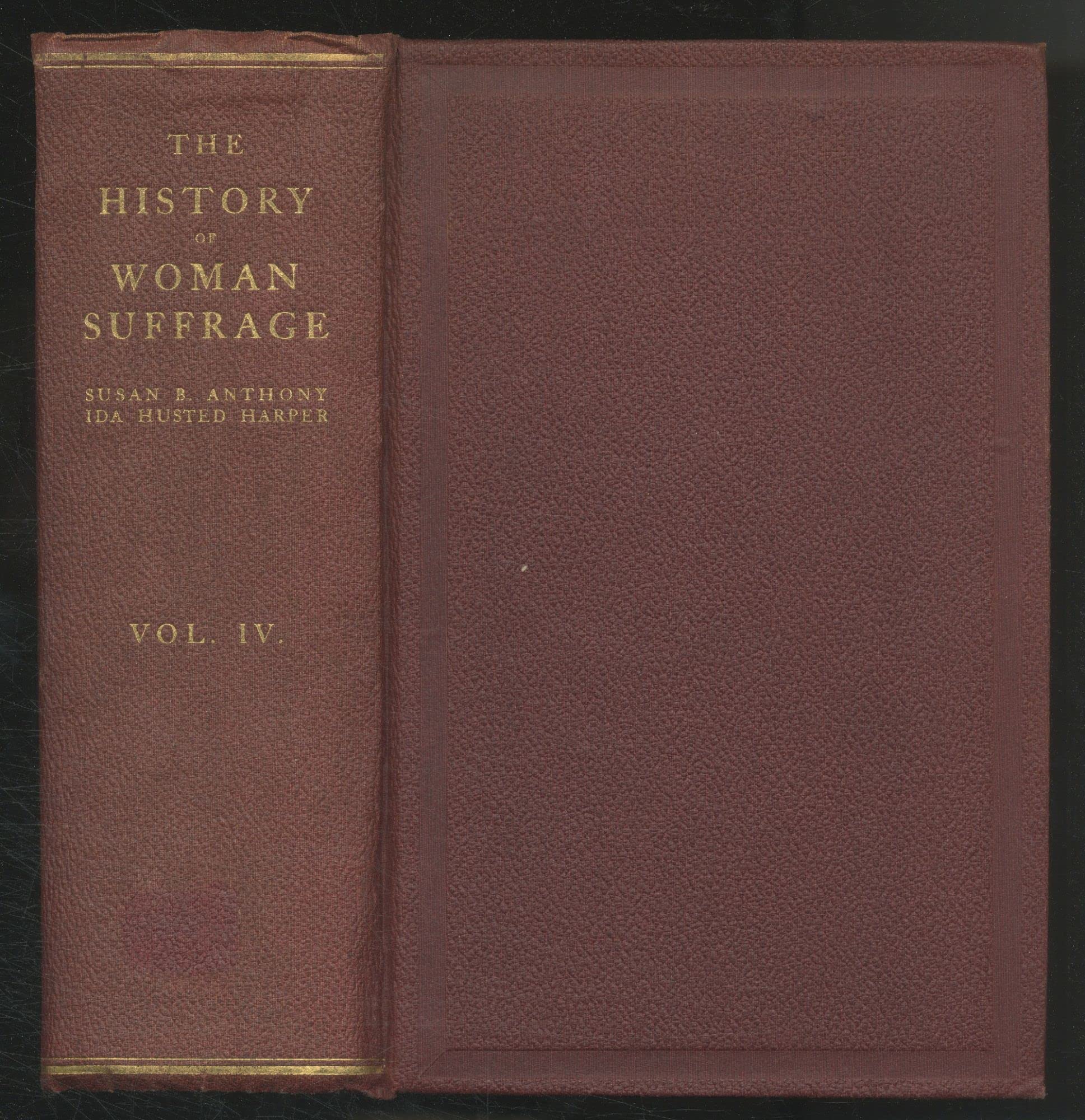 The History of Woman Suffrage. Vol. IV by Susan B. Anthony | Goodreads