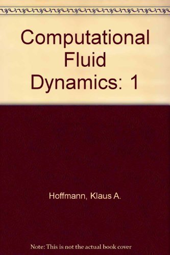 Computational Fluid Dynamics (Vol. 1) by Hoffmann, Klaus A., Chiang ...