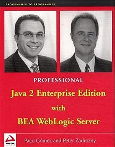 Professional Java 2 Enterprise Edition with BEA WebLogic Server ...