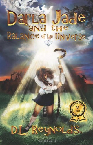 Darla Jade and the Balance of the Universe by D L. Reynolds