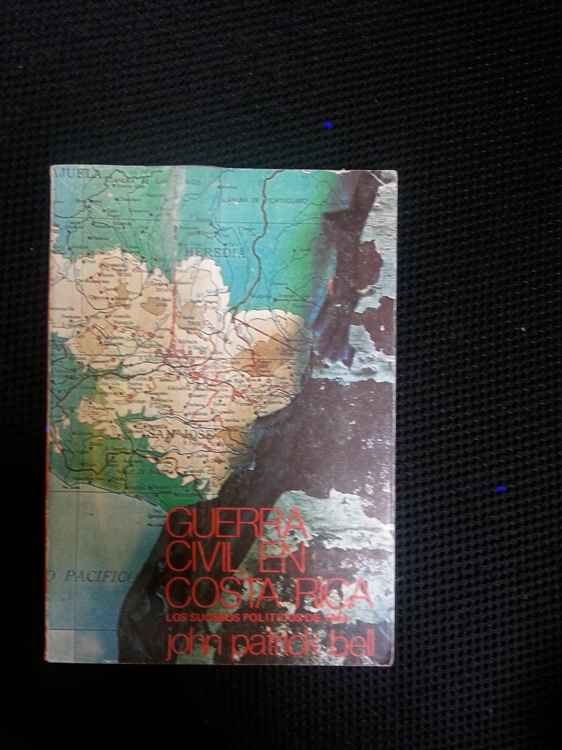 GUERRA CIVIL EN COSTA RICA LOS SUCESOS POLITICOS DE 1948. 2a ed by