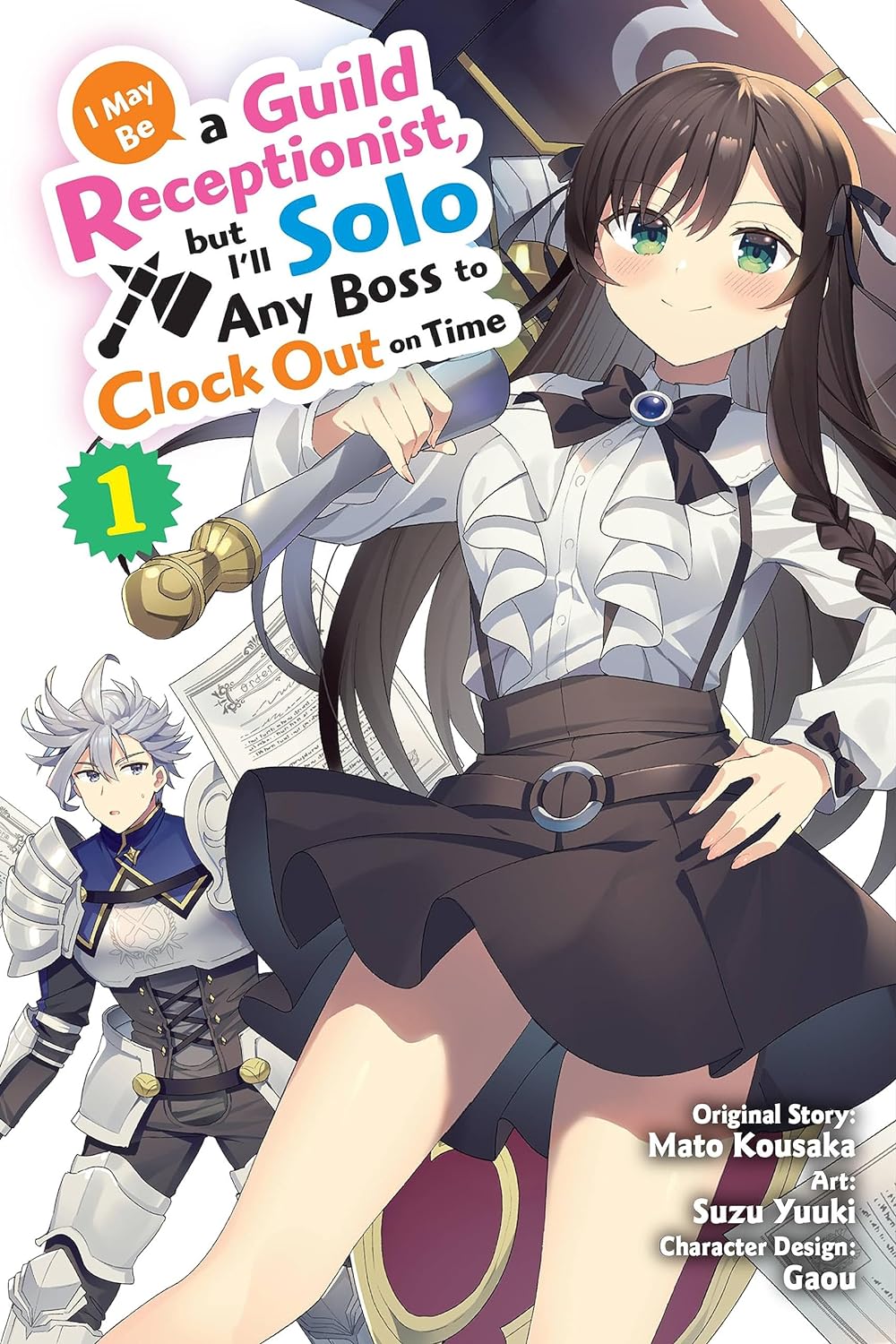 I May Be a Guild Receptionist, but I’ll Solo Any Boss to Clock Out on Time (Manga) Vol. 1