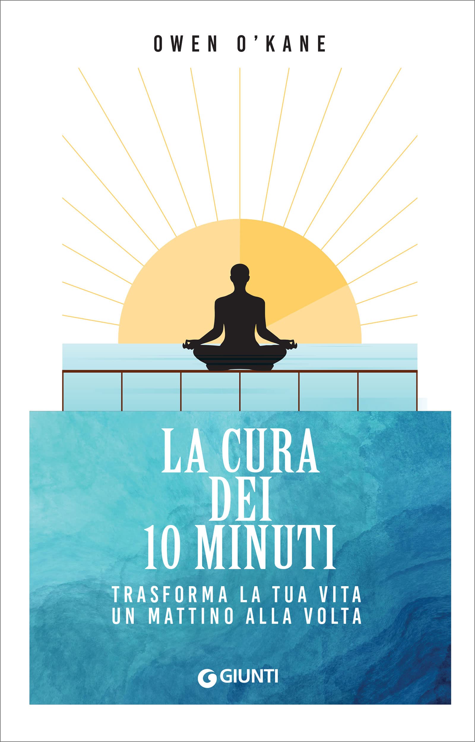 La cura dei 10 minuti: Trasforma la tua vita un mattino alla volta by ...