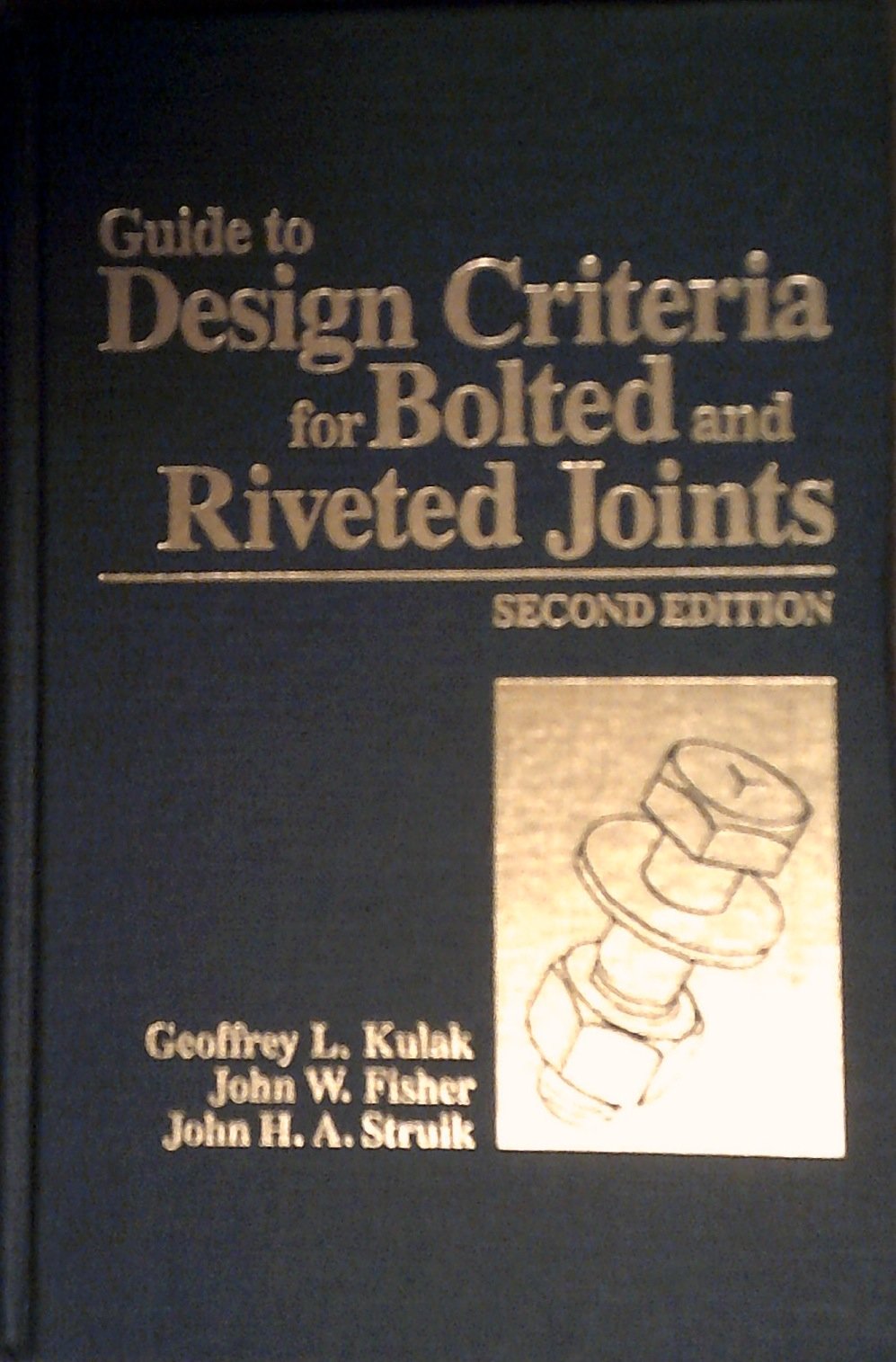 Guide to Design Criteria for Bolted and Riveted Joints by Geoffrey L