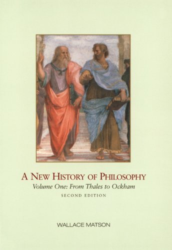 A New History of Philosophy, Volume I: From Thales to Ockham by Matson Wallace I. (1999-08-09 ...