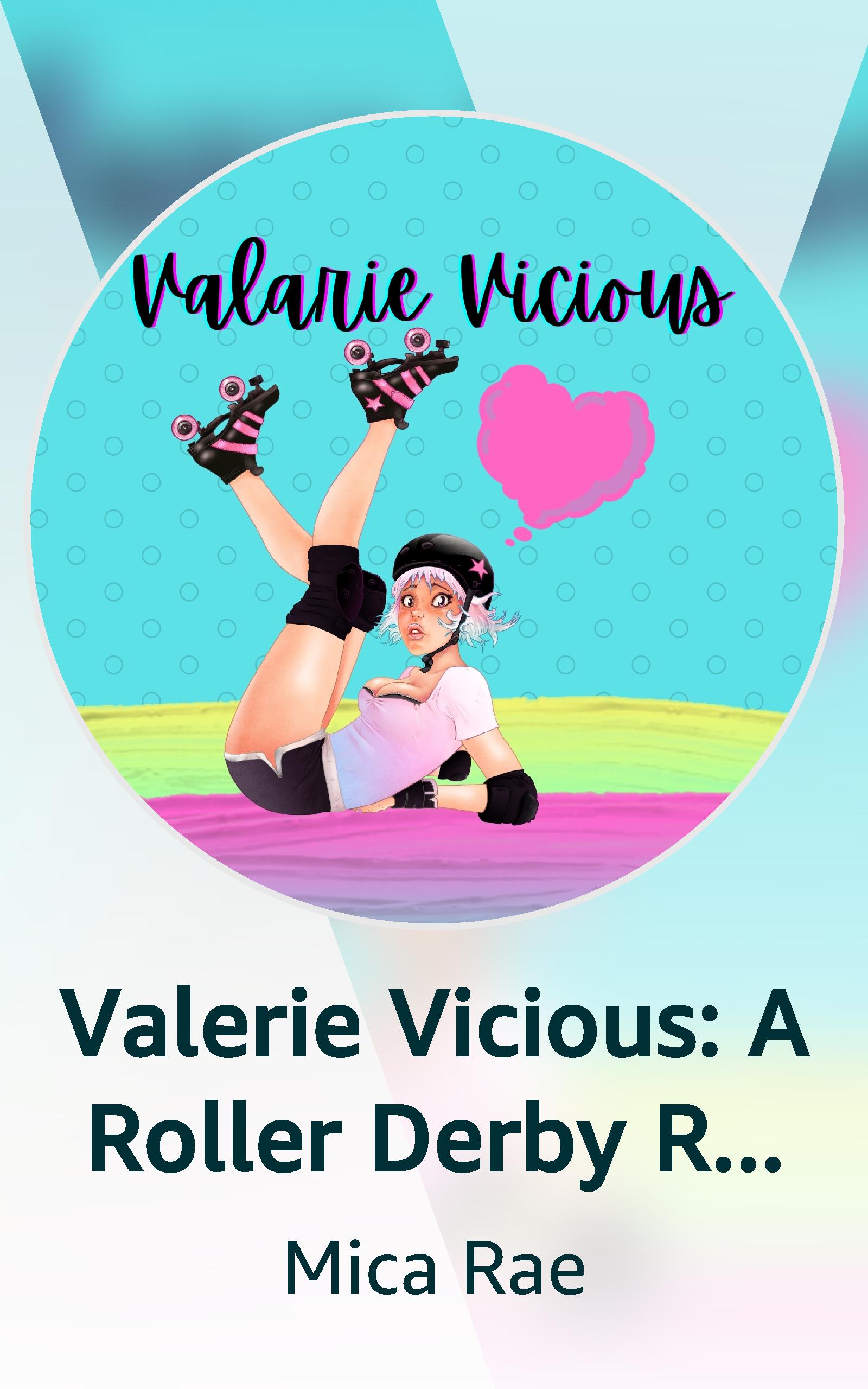 valerie-vicious-a-roller-derby-romance-by-mica-rae-goodreads