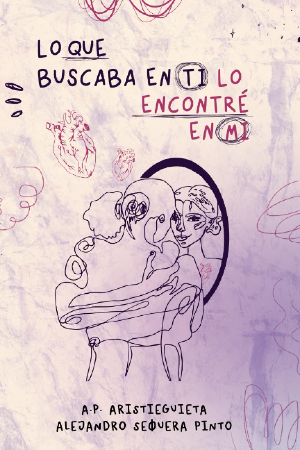 Lo que buscaba en ti, lo encontré en mí by Alejandro Sequera Goodreads