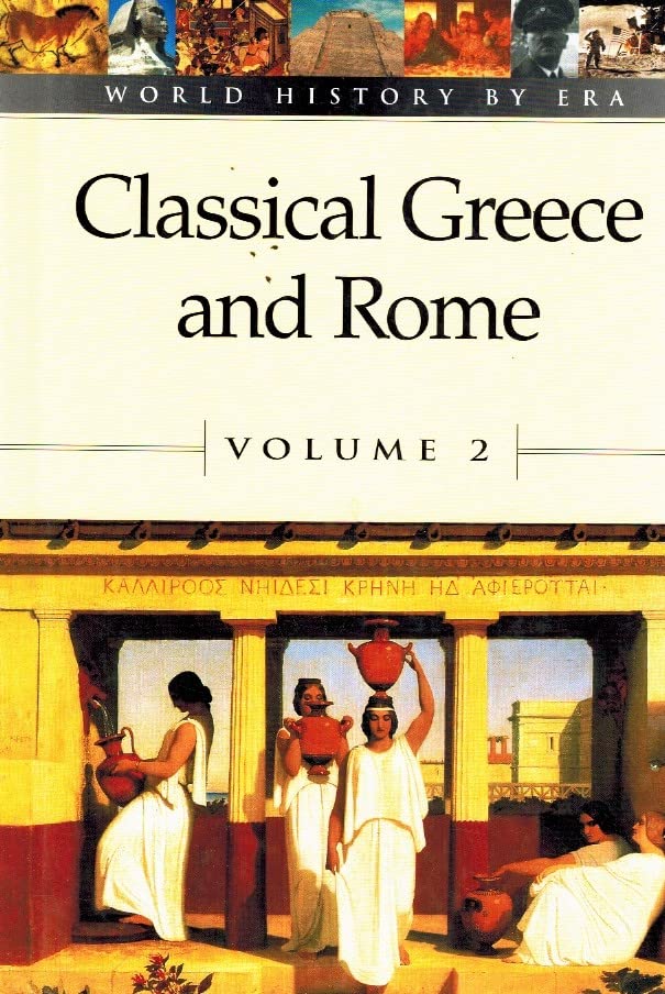 World History by Era, Volume 2: Classical Greece and Rome by Don Nardo ...