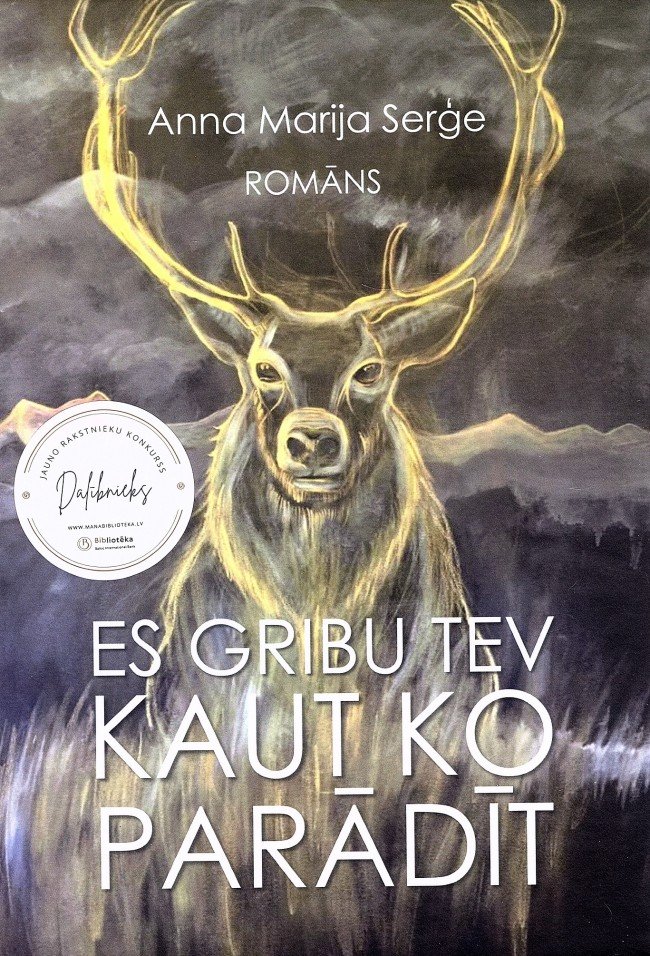Tev Book Es gribu tev kaut ko parādīt by Anna Marija Serģe | Goodreads