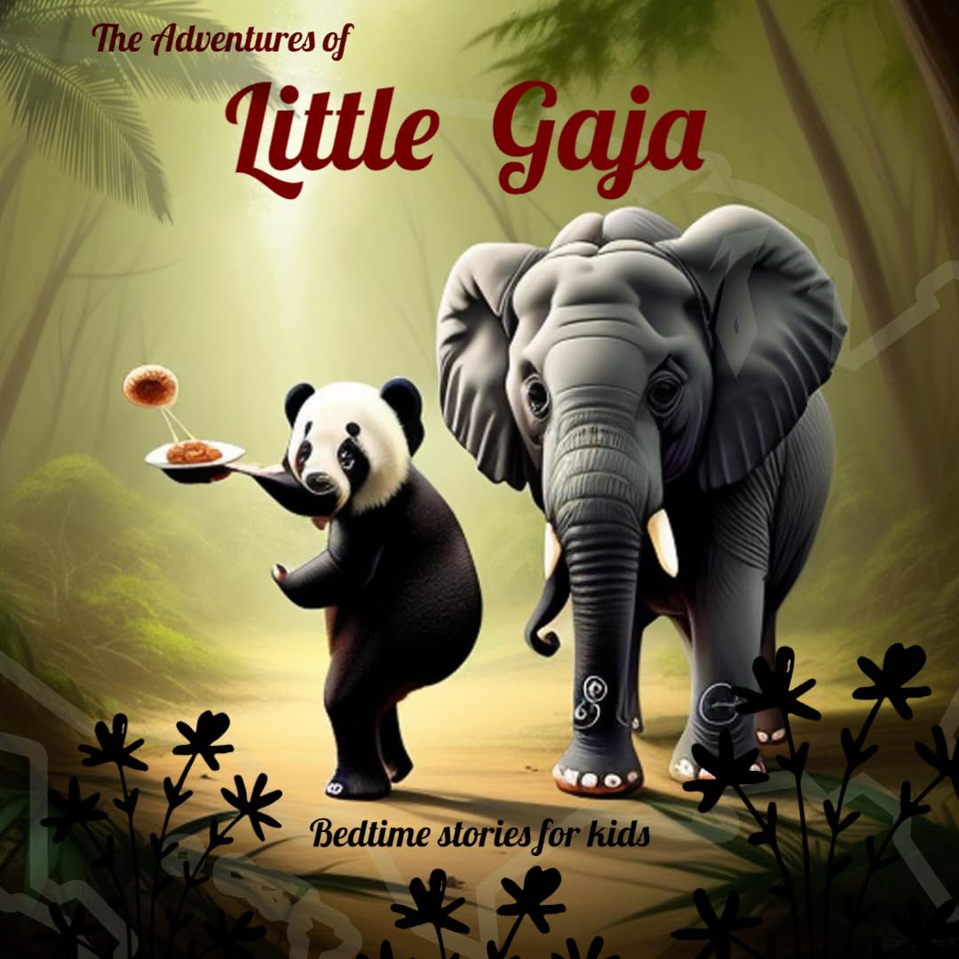 The adventures of Little Gaja: Bedtime stories for kids by Dr Prudveesh  Reddy | Goodreads