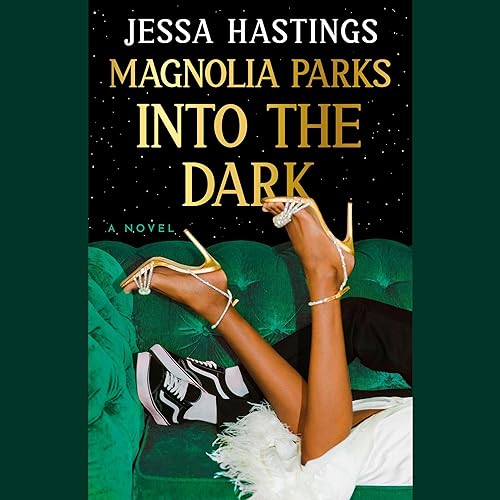 Magnolia Parks: Into the Dark (Magnolia Parks Universe, #5)