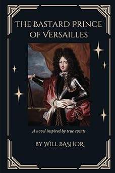 The Bastard Prince of Versailles