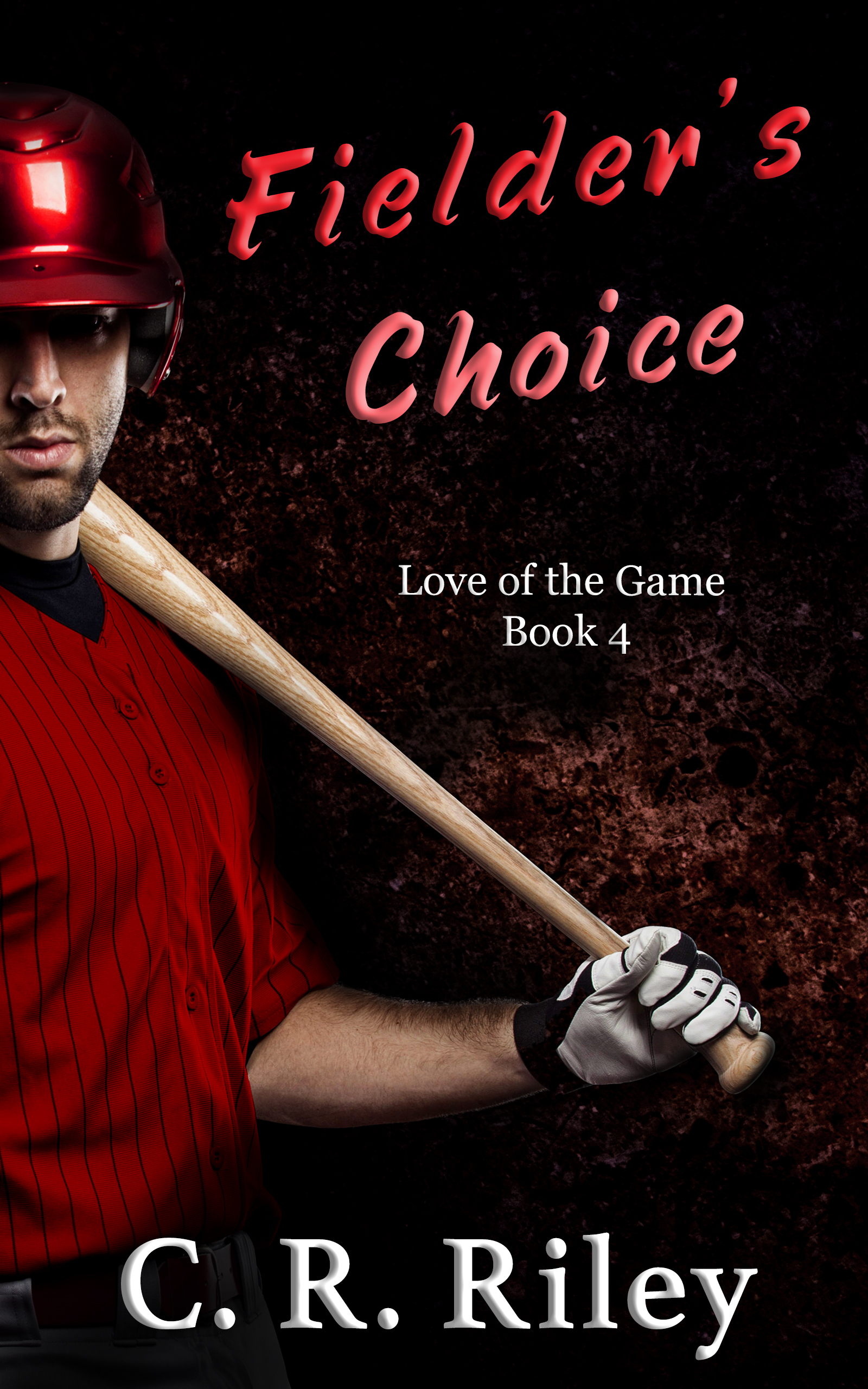 Fielder's Choice (Love of the Game, 4) by C.R. Riley Goodreads