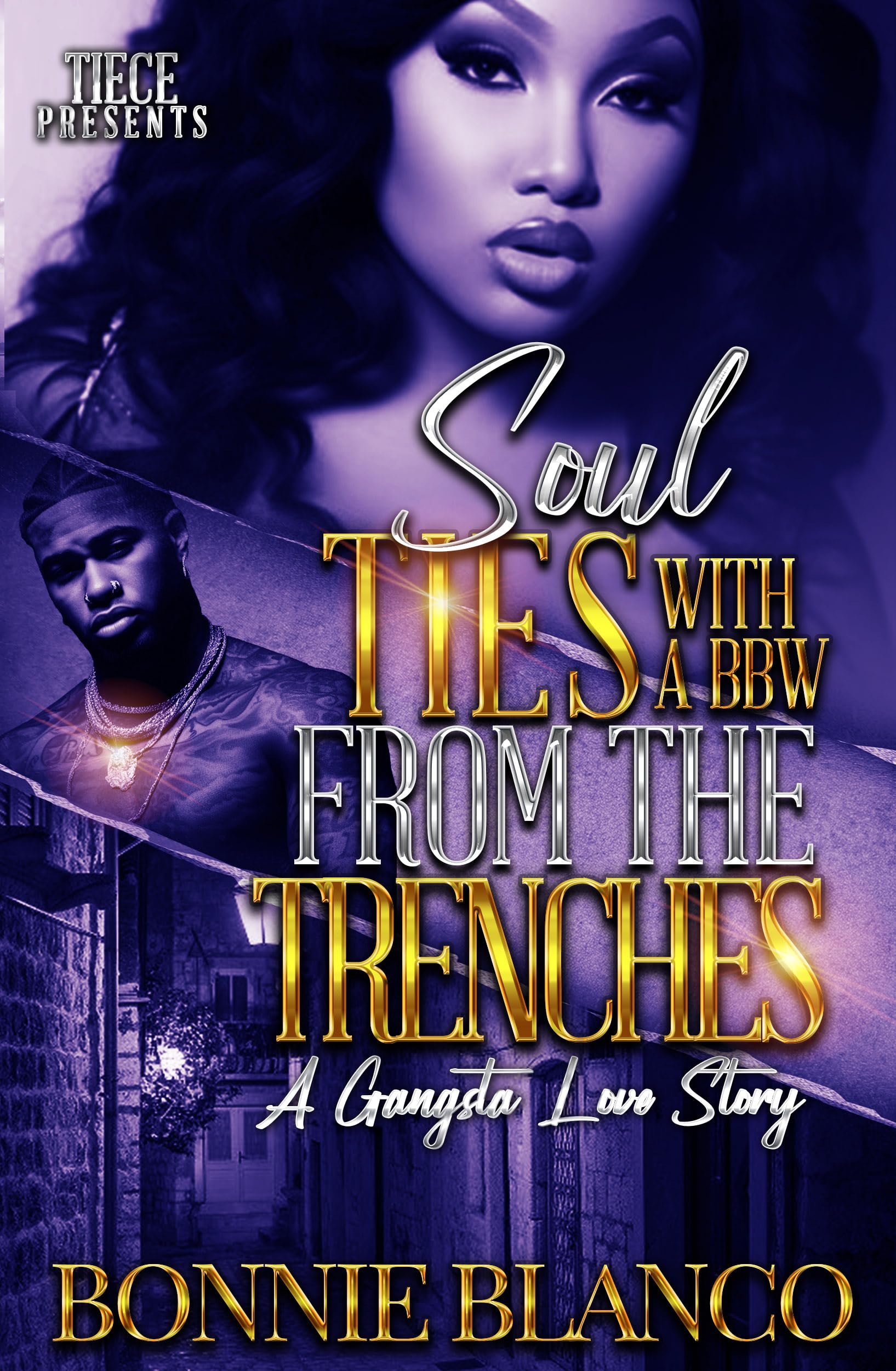 Soul Ties With A BBW From The Trenches: A Gangsta Love Story
