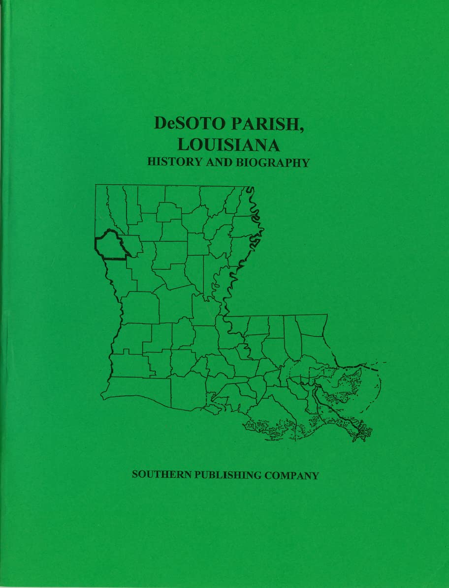 Louisiana History and Biographies DeSoto Parish by Southern Publishing