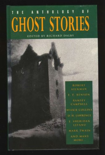 The Anthology of Ghost Stories by Richard Dalby | Goodreads