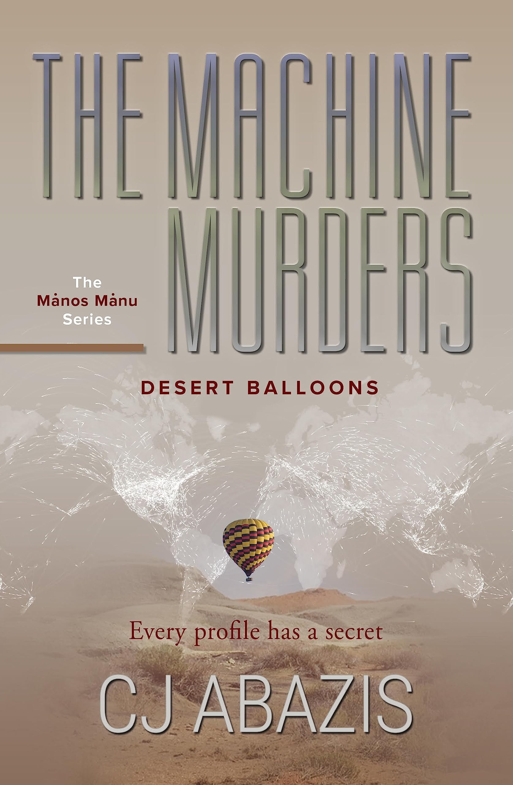 The Machine Murders: Desert Balloons