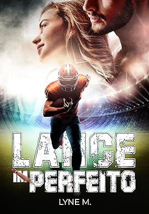 LANCE (IM)PERFEITO