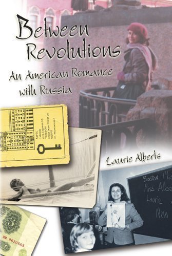 Between Revolutions: An American Romance with Russia 1st Edition by ...