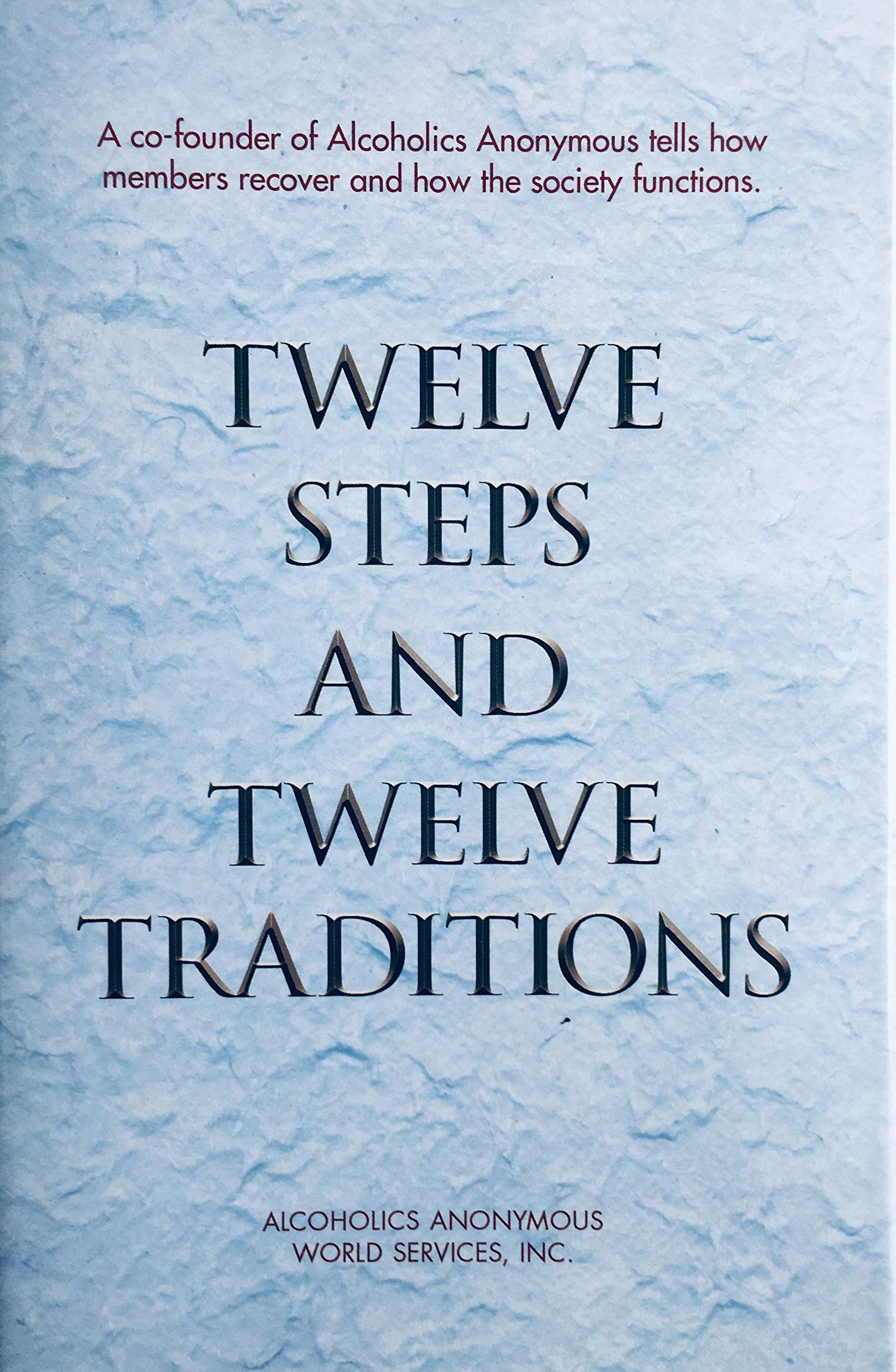Twelve Steps and Twelve Traditions by Alcoholics Anonymous World ...