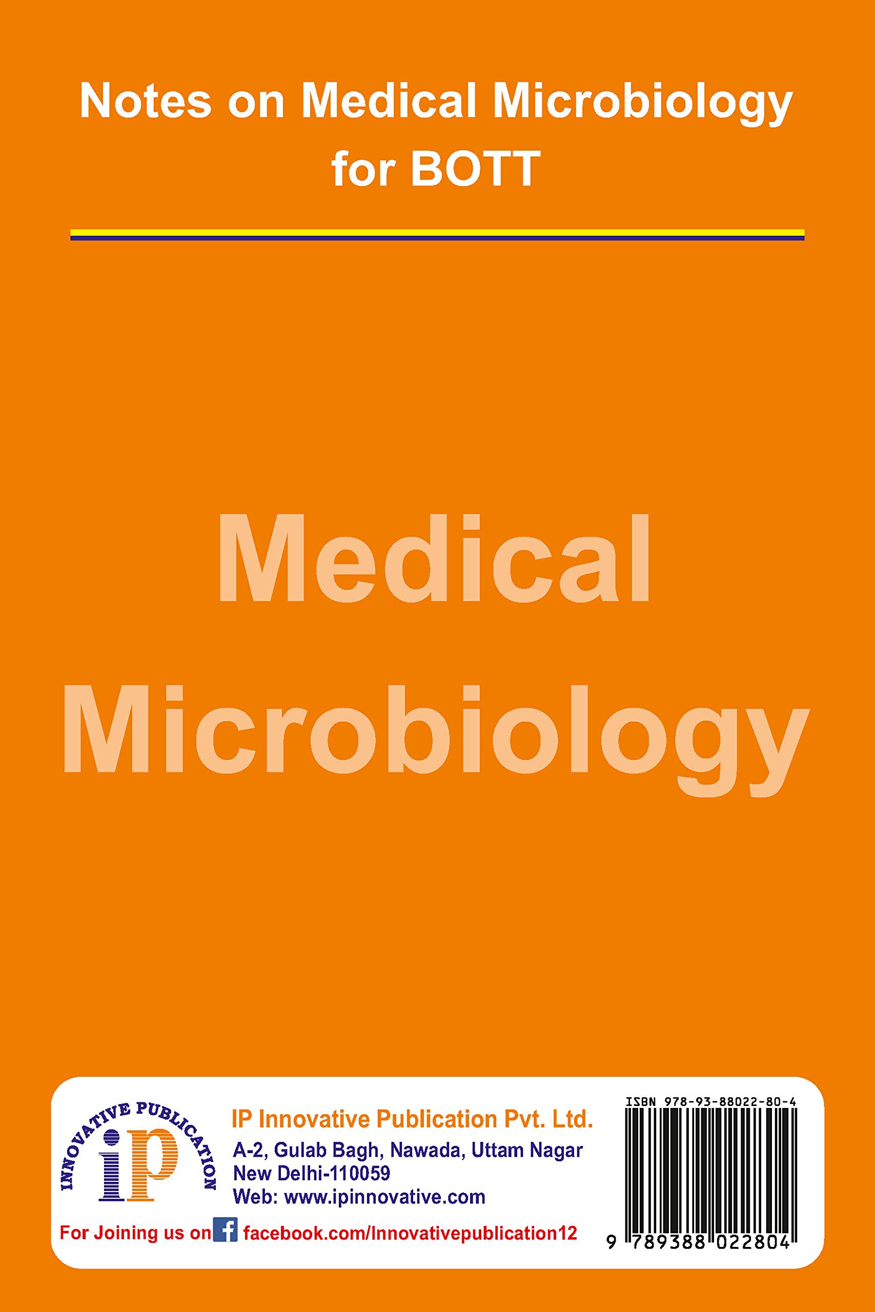 Notes on Medical Microbiology for BOTT by by Dr. Rajesh Bareja (Author