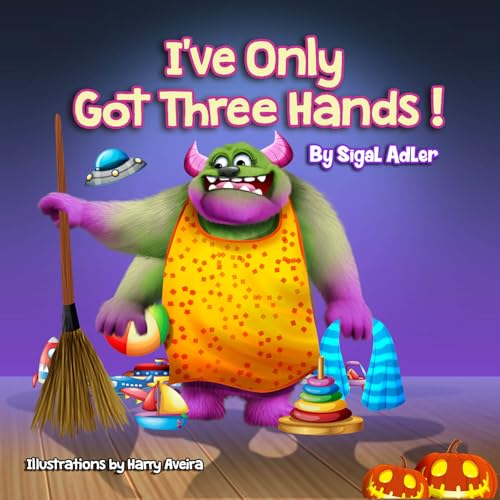 "I've Only Got Three Hands":: Halloween story picture books for kids / Preschool , Toddlers, Kindergarten and 1st Graders