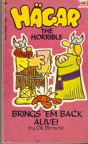 Hagar The Horrible Brings 'em Back Alive! by Dik Browne by Dik Browne