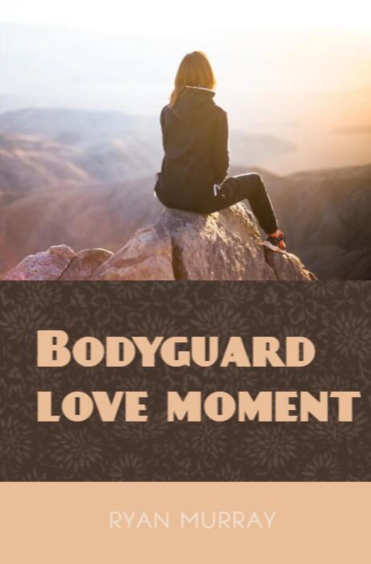 Bodyguard love moment by Ryan Murray Goodreads