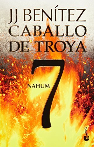 Nahum. Caballo de Troya 7 (Spanish Edition) by Benítez, Juan José(November 15, 2009) Paperback