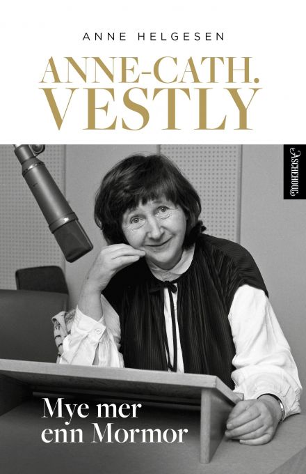 Anne-Cath. Vestly. Mye mer enn Mormor