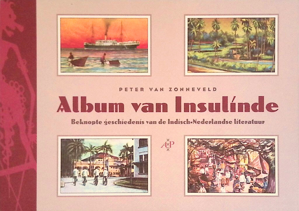 Album van Insulinde: Beknopte geschiedenis van de Indisch-Nederlandse