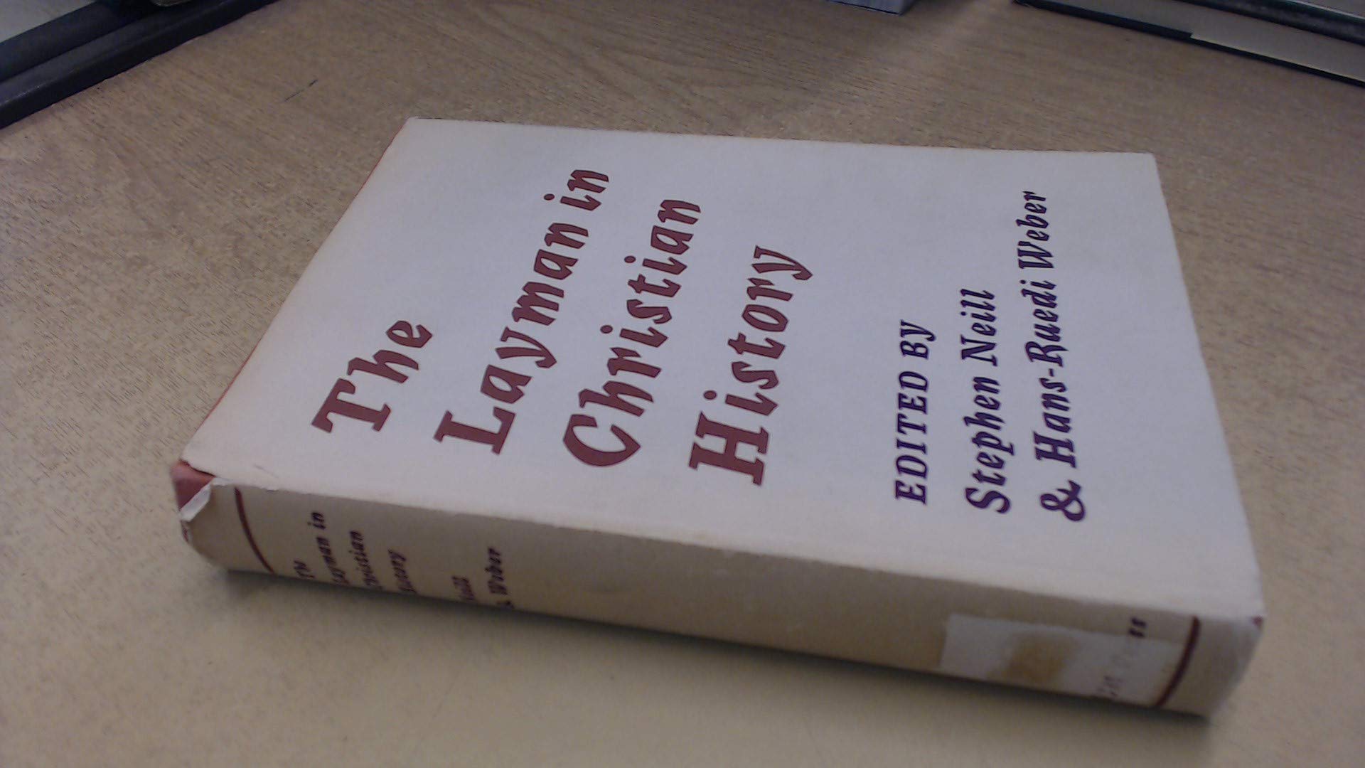 Layman in Christian History by Stephen and HansReudi er Neill