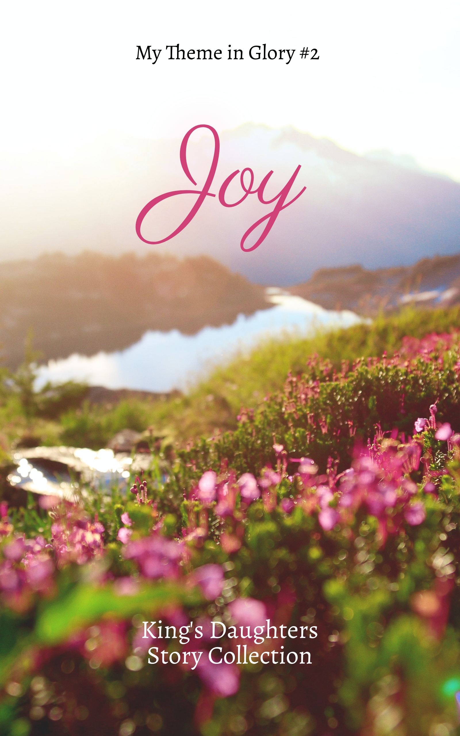 Joy (My Theme in Glory #2) by Erika Mathews | Goodreads