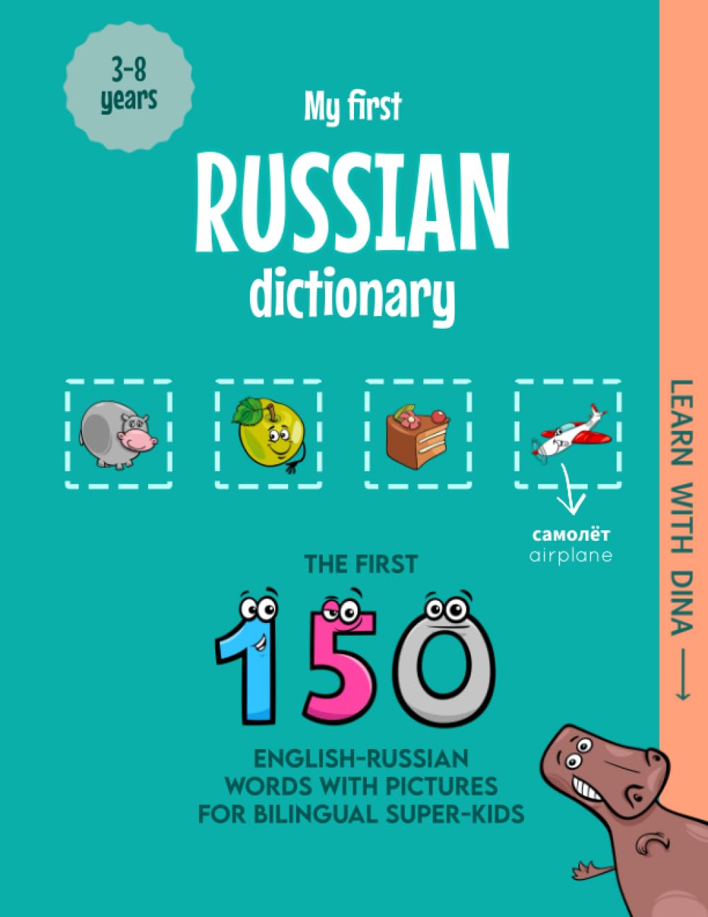 My First Russian Dictionary The first 150 EnglishRussian words with